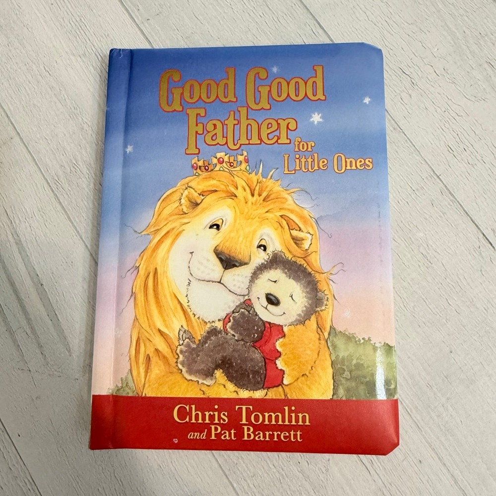 Good Good Father for little ones board book by Chris Tomlin